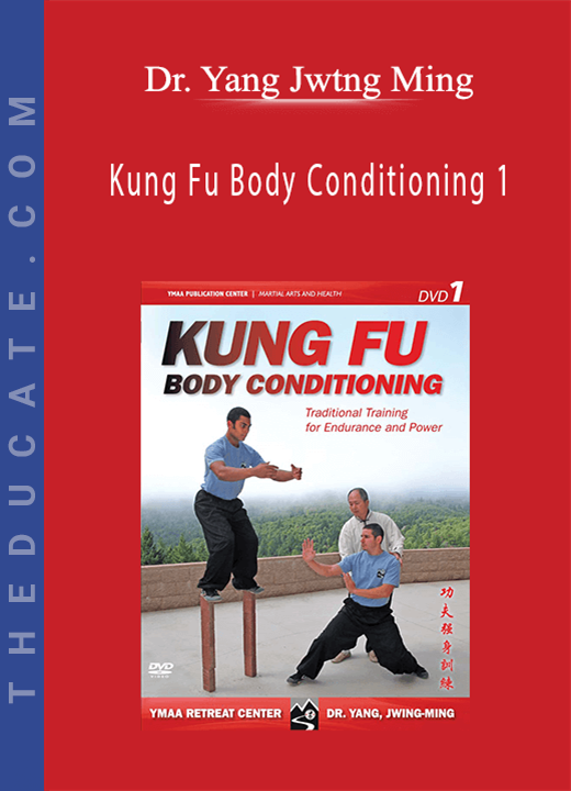 Dr. Yang, Jwing-Ming - Kung Fu Body Conditioning 1