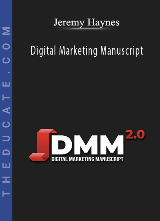 Jeremy Haynes - Digital Marketing Manuscript