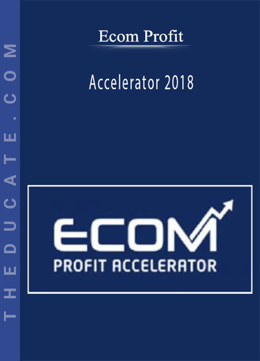 Ecom Profit - Accelerator 2018