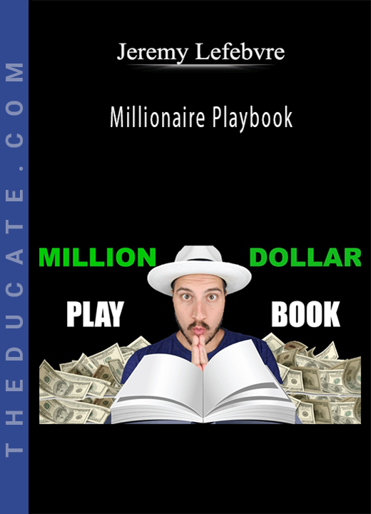 Jeremy Lefebvre - Millionaire Playbook