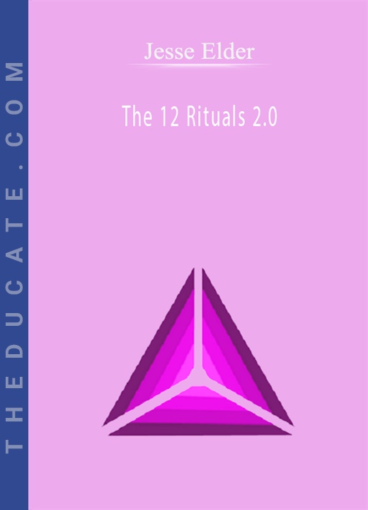 Jesse Elder - The 12 Rituals 2.0