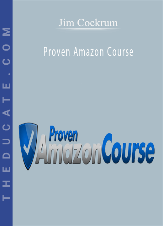 Jim Cockrum - Proven Amazon Course