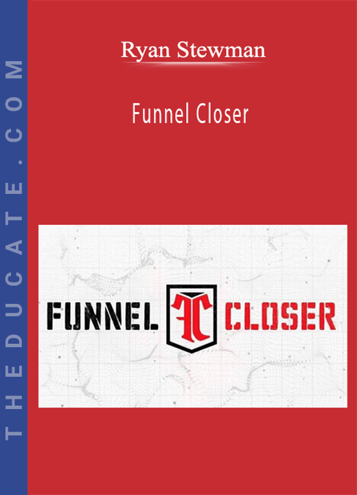 Funnel Closer - Ryan Stewman