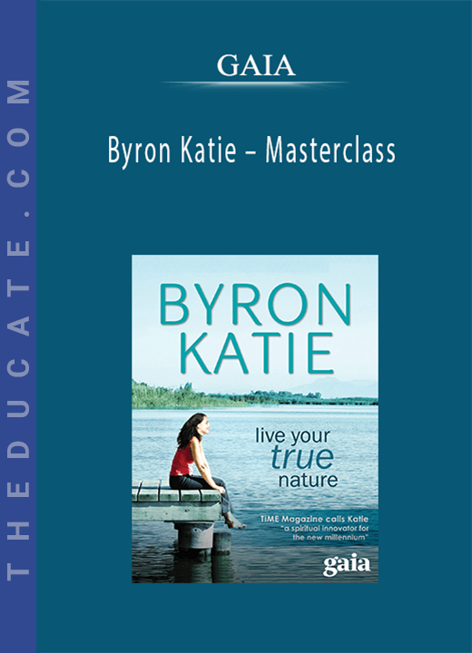 GAIA - Byron Katie - Masterclass