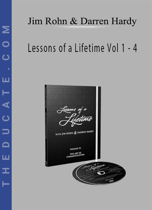 Jim Rohn & Darren Hardy - Lessons of a Lifetime Vol 1 - 4