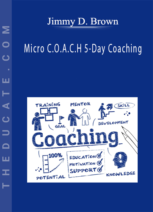 Jimmy D. Brown - Micro C.O.A.C.H 5-Day Coaching