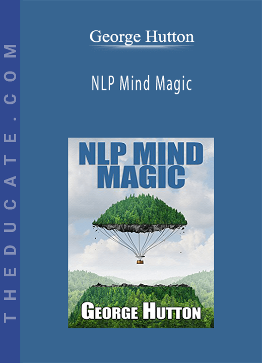 George Hutton - NLP Mind Magic