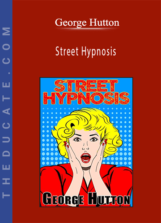 George Hutton - Street Hypnosis
