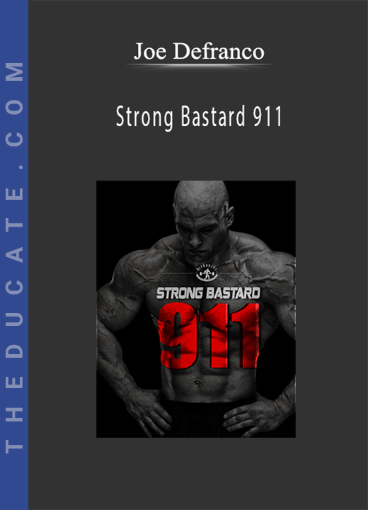Joe Defranco - Strong Bastard 911