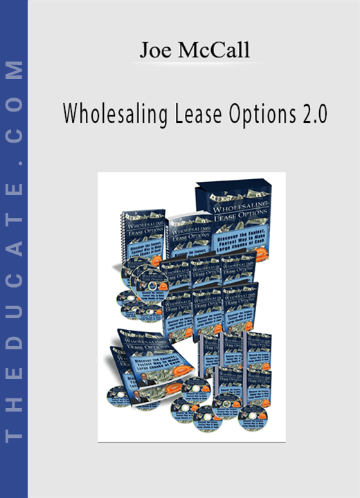 Joe McCall - Wholesaling Lease Options 2.0