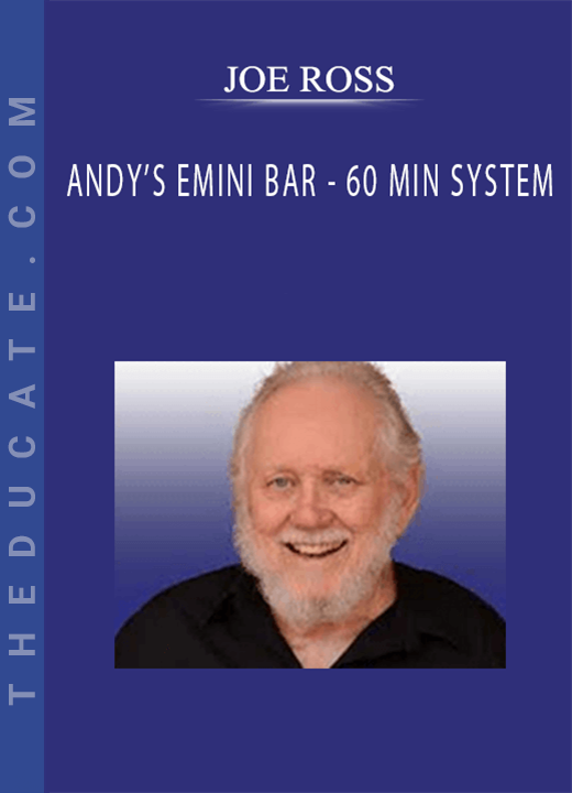 JOE ROSS - ANDY’S EMINI BAR - 60 MIN SYSTEM