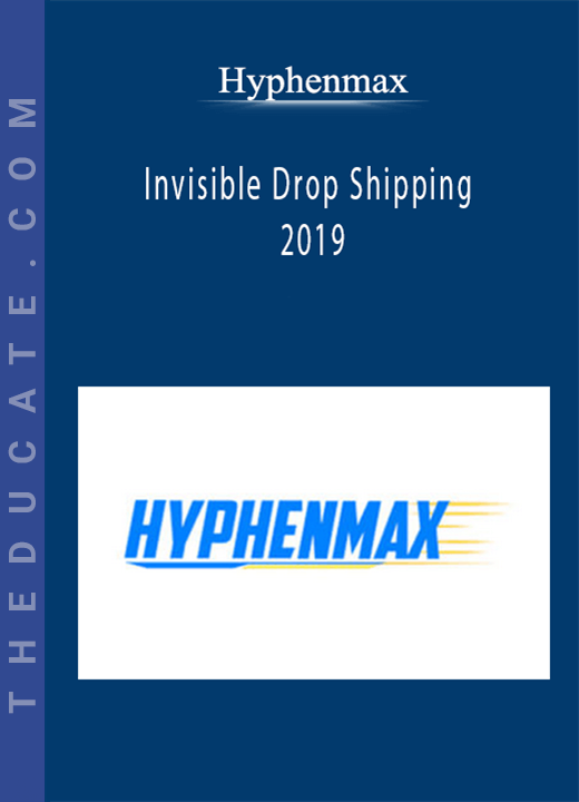 Hyphenmax - Invisible Drop Shipping 2019