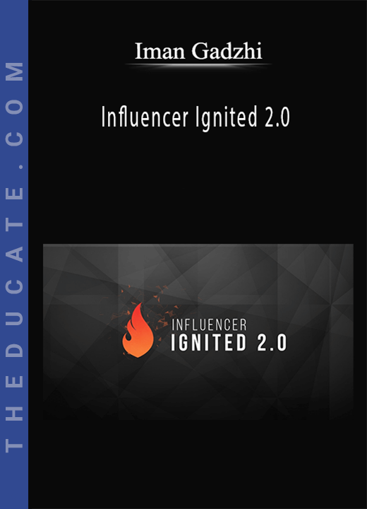 Iman Gadzhi - Influencer Ignited 2.0