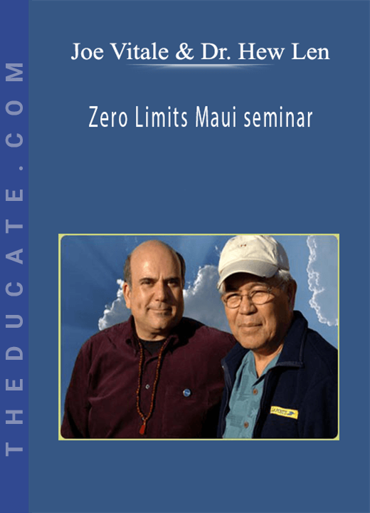 Joe Vitale & Dr. Hew Len - Zero Limits Maui seminar