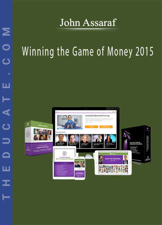 John Assaraf - Winning the Game of Money 2015