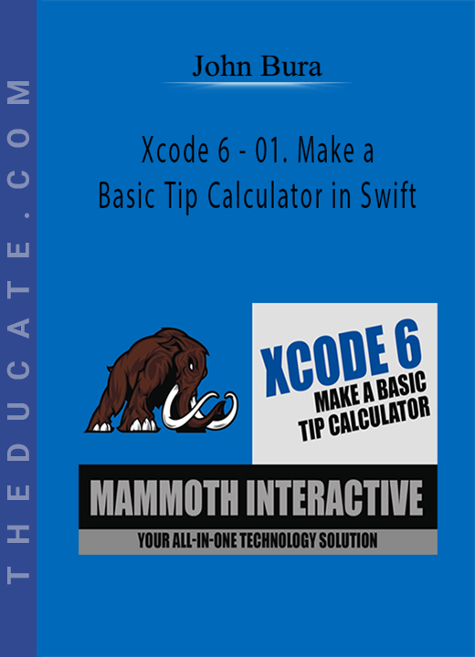 John Bura - Xcode 6 - 01. Make a Basic Tip Calculator in Swift