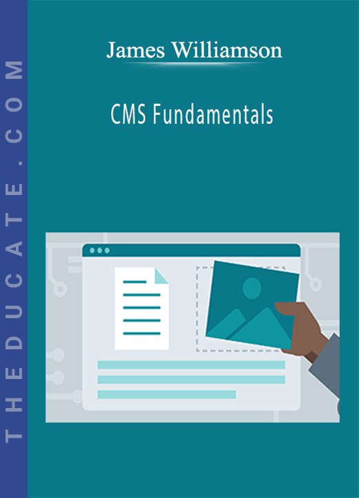 James Williamson - CMS Fundamentals