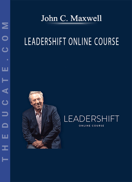 John C. Maxwell - LEADERSHIFT ONLINE COURSE