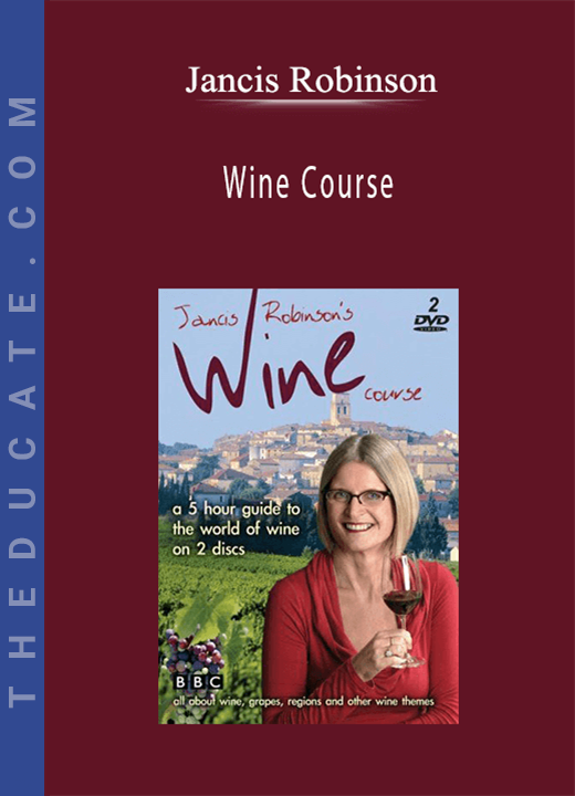 Jancis Robinson - Wine Course