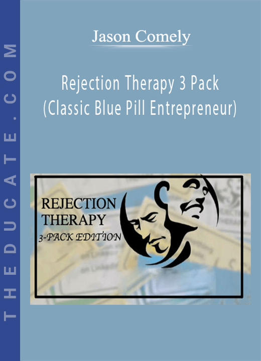 Jason Comely - Rejection Therapy 3 Pack (Classic Blue Pill Entrepreneur)