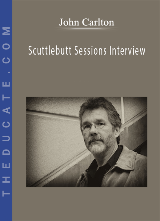 John Carlton - Scuttlebutt Sessions Interview