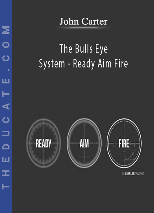 John Carter - The Bulls Eye System - Ready Aim Fire