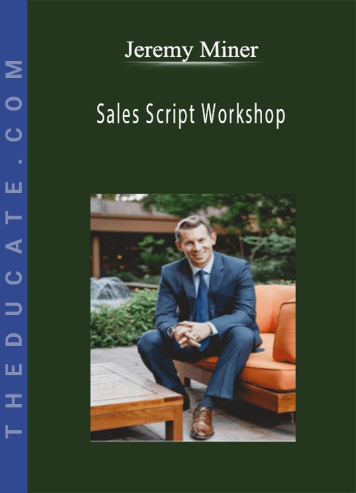 Jeremy Miner - Sales Script Workshop