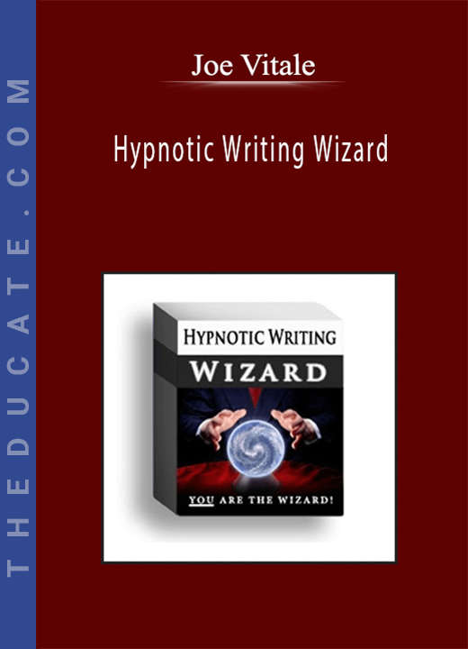 Joe Vitale - Hypnotic Writing Wizard