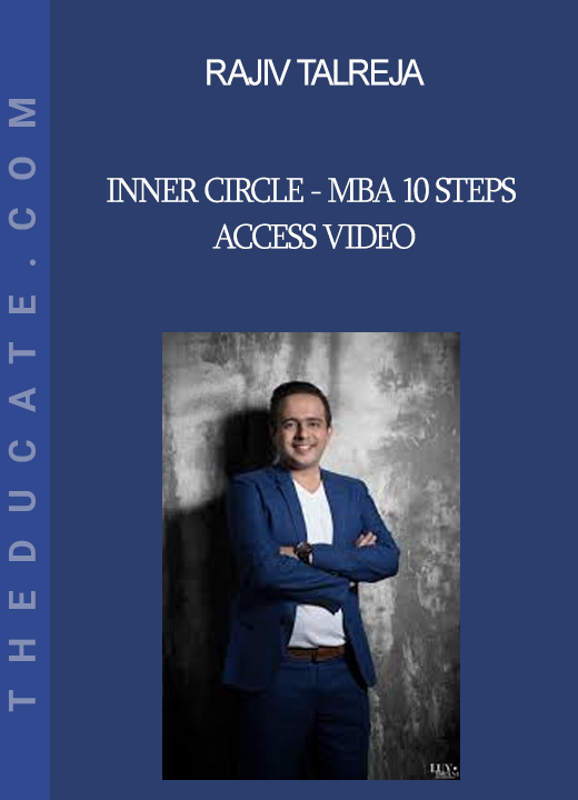 Rajiv Talreja - Inner circle - MBA 10 Steps Access video