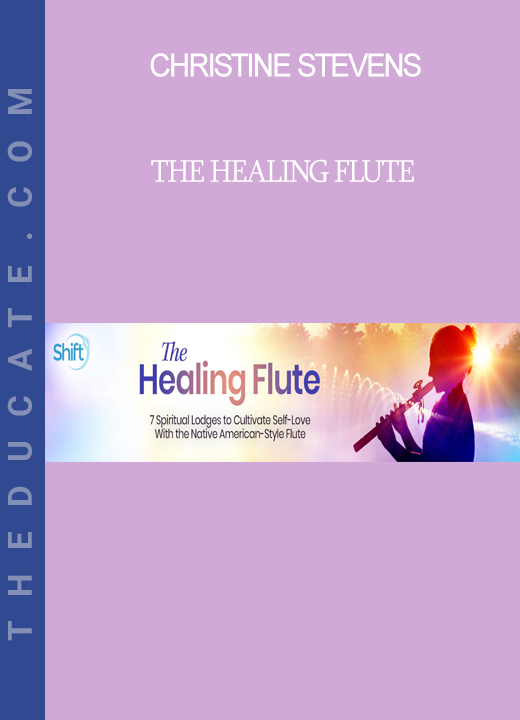 Christine Stevens - The Healing Flute