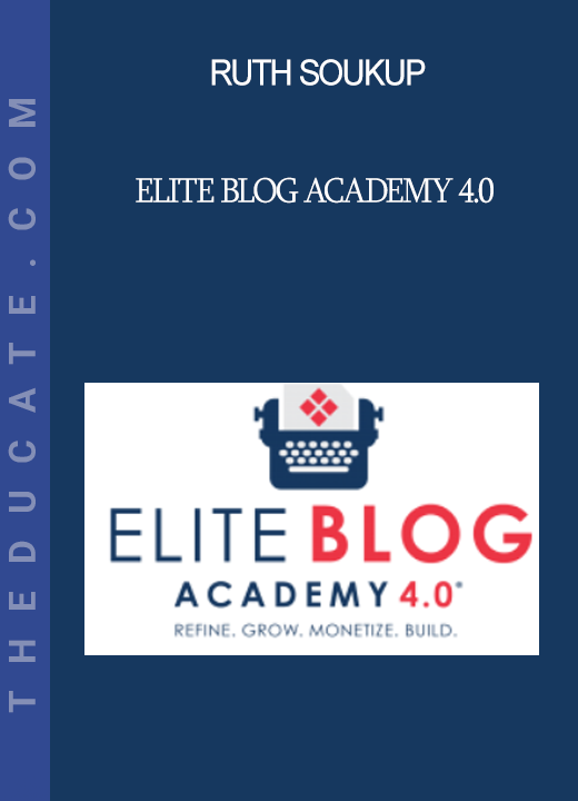 Ruth Soukup - Elite Blog Academy 4.0