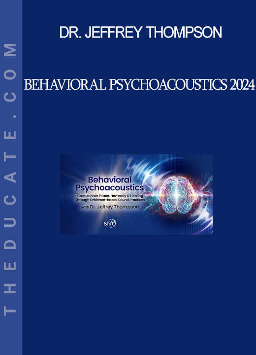 Dr. Jeffrey Thompson - Behavioral Psychoacoustics 2024