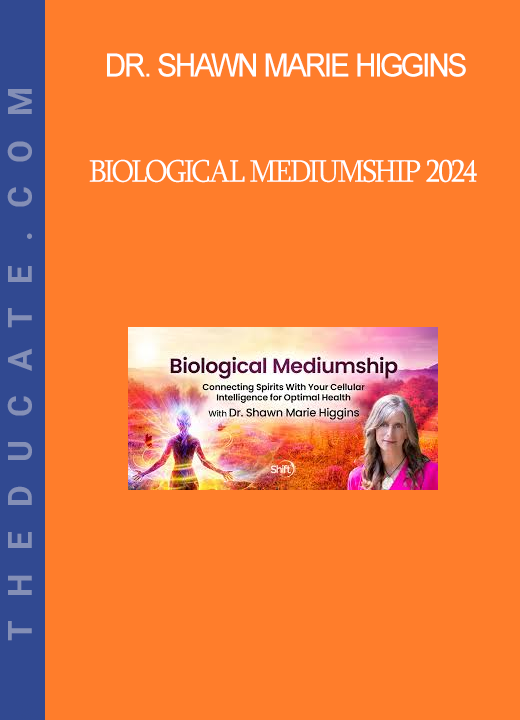 Dr. Shawn Marie Higgins - Biological Mediumship 2024